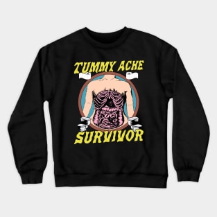 Tummy Ache Survivor Crewneck Sweatshirt